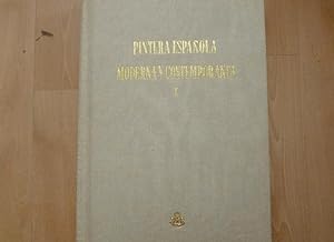 Seller image for LA PINTURA ESPAOLA MODERNA Y CONTEMPORANEA. Tomo I: De Goya al Impresionismo. Tomo II: De nonell al informalismo for sale by LIBRERA OESTE