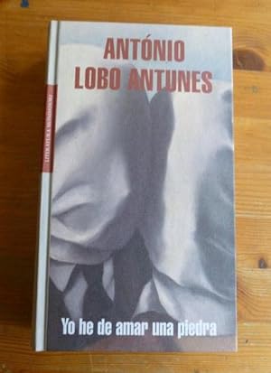 Imagen del vendedor de Yo he de amar una piedra Antunes, Antonio Lobo Editorial: Mondadori, Espaa (2005) 556pp a la venta por LIBRERA OESTE