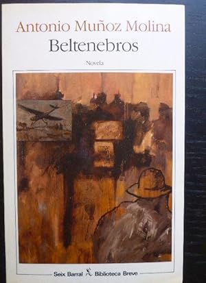 Seller image for BELTENEBROS. MUOZ MOLINA. SEIX BARRAL. 1 ED. 1989238pp NUEVO! for sale by LIBRERA OESTE