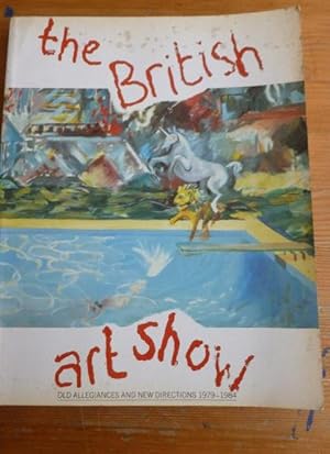Seller image for The British Art Show, Old Allegiances and New Directions, 1979-1984 Nicola Bennett 140pp for sale by LIBRERA OESTE
