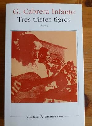 Seller image for Tres tristes tigres for sale by LIBRERA OESTE