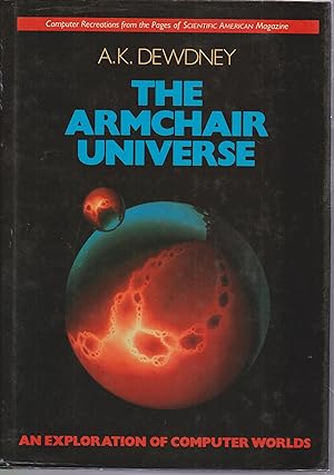 Bild des Verkufers fr The Armchair Universe: An Exploration of Computer Worlds zum Verkauf von Robinson Street Books, IOBA