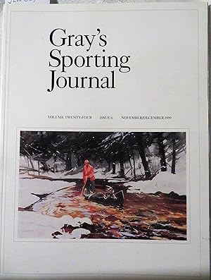 Bild des Verkufers fr Gray's Sporting Journal: Volume Twenty-Four, Issue 6, November/December 1999 zum Verkauf von Book Catch & Release