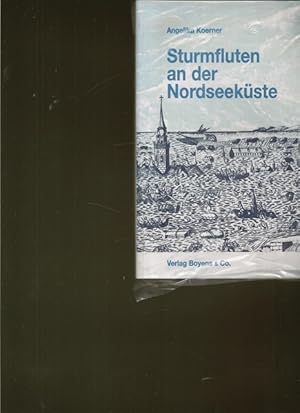 Bild des Verkufers fr Sturmfluten an der Nordseekste. Reportagen aus 1000 Jahre. zum Verkauf von Ant. Abrechnungs- und Forstservice ISHGW