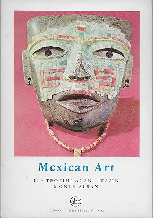 Bild des Verkufers fr Mexican Art II: Teotihuacan - Tajin - Monte Alban zum Verkauf von Volunteer Paperbacks