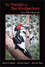 Immagine del venditore per The Travails of Two Woodpeckers: Ivory-Bills and Imperials venduto da Buteo Books