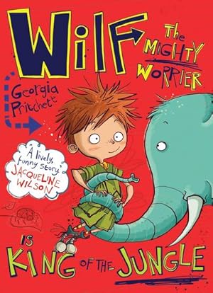 Bild des Verkufers fr Wilf the Mighty Worrier is King of the Jungle : Book 3 zum Verkauf von Smartbuy