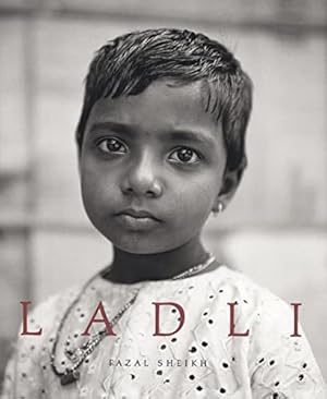 Seller image for Fazal Sheikh: Ladli: Girl Child for sale by WeBuyBooks