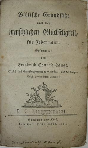 Biblische Grundsätze von der menschlichen Glückseligkeit für Jedermann.