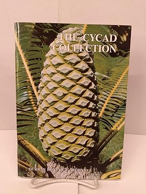 The Cycad Collection of the Durban Botanic Gardens: With Notes on Cycad Conservation and Cultivation