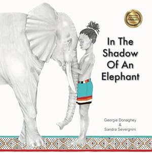 Seller image for In the Shadow of an Elephant by Donaghey, Georgie, Severgnini, Sandra [Hardcover ] for sale by booksXpress