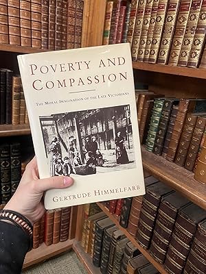 Image du vendeur pour Poverty and Compassion: The Moral Imagination of the Late Victorians mis en vente par Argosy Book Store, ABAA, ILAB