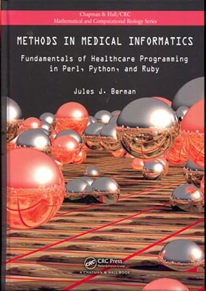 Bild des Verkufers fr Methods in Medical Informatics: Fundamentals of Healthcare Programming in Perl, Python, and Ruby (Chapman & Hall/CRC Computational Biology Series) zum Verkauf von Turgid Tomes