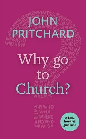 Immagine del venditore per Why Go to Church? (Little Books of Guidance) venduto da WeBuyBooks
