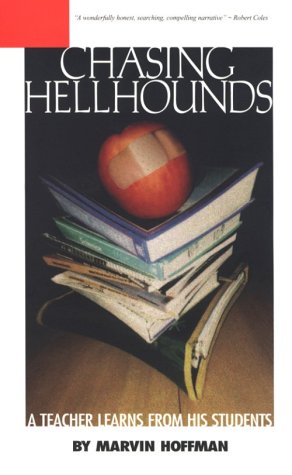 Seller image for Chasing Hellhounds: A Teacher Learns from His Students for sale by WeBuyBooks