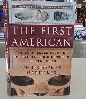 Seller image for The First American; The Suppressed Story of the People Who Discovered the New World for sale by Midway Book Store (ABAA)