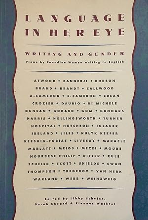 Immagine del venditore per Language in Her Eye: Views on Writing and Gender by Canadian Women Writing in English venduto da Last Word Books