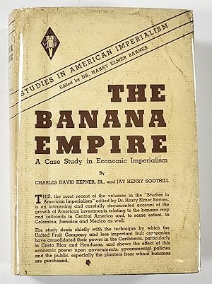 The Banana Empire: A Case Study in Economic Imperialism. Studies in American Imperialism Series