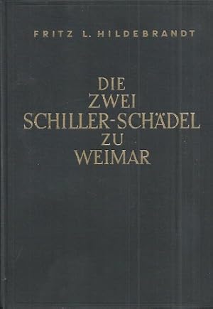 Bild des Verkufers fr Die zwei Schiller-Schdel zu Weimar im Urteil neuer Forschungen ber Schillers Zhne und Zahnerkrankungen. zum Verkauf von Antiquariat Axel Kurta