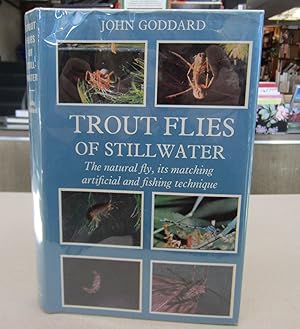 Trout Flies of Stillwater; The natural fly, its matching artificial and fishing technique