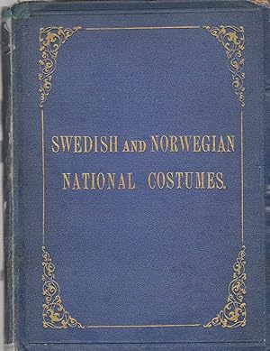 Seller image for SWEDISH AND NORWEGIAN NATIONAL COSTUMES. for sale by PRISCA