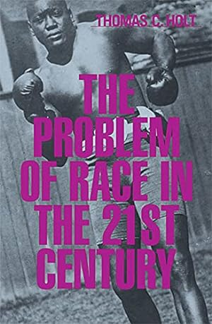 Bild des Verkufers fr The Problem of Race in the Twenty-first Century: 1 (The Nathan I. Huggins Lectures) zum Verkauf von WeBuyBooks