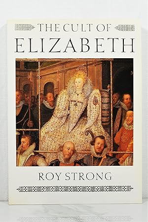 Seller image for The Cult of Elizabeth: Elizabethan Portraiture and Pagentry for sale by Lost Time Books