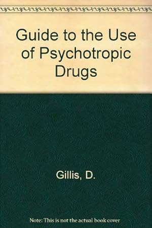 Imagen del vendedor de Guide to the Use of Psychotropic Drugs a la venta por WeBuyBooks