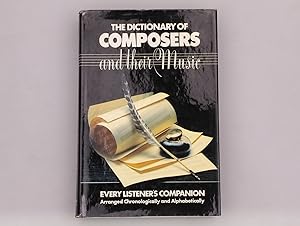 Seller image for THE DICTIONARY OF COMPOSERS AND THEIR MUSIC. for sale by INFINIBU KG