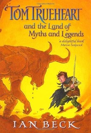 Seller image for Tom Trueheart & The Land of Myths & Legends for sale by WeBuyBooks