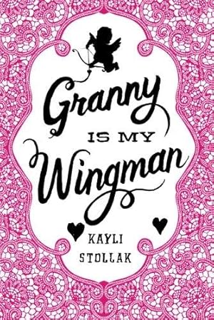 Seller image for Granny Is My Wingman for sale by WeBuyBooks