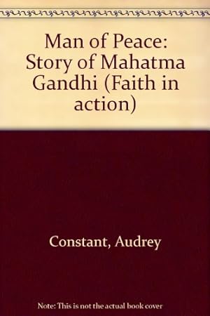 Immagine del venditore per Man of Peace: Story of Mahatma Gandhi (Faith in action) venduto da WeBuyBooks