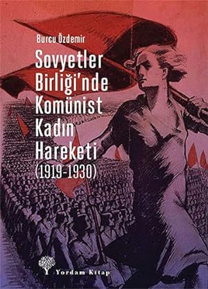 Image du vendeur pour Sovyetler Birliginde Komnist Kadin Hareketi (1919-1930) mis en vente par WeBuyBooks