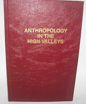 Image du vendeur pour Anthropology in the High Valleys: Essays on the New Guinea Highlands in Honor of Kenneth E. Read mis en vente par Easy Chair Books