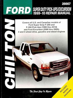 Seller image for Chilton's Ford Super Duty Pick-ups/ Excursion, 1999-10 Repair Manual : Covers all U.S. and Canadian Models of Ford Super Duty F-250 and F-350 Pick-Ups (1999 thru 2010) and Ford Excursion (2000 thru 2005): 2 and 4 Wheel Drive, Gasoline and Diesel Engines: Does Not Include F-450 or F-550 MOdels for sale by GreatBookPricesUK