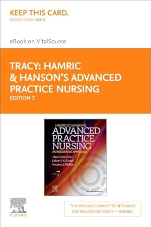 Seller image for Hamric & Hanson's Advanced Practice Nursing - Elsevier Ebook on Vitalsource Retail Access Card : An Integrative Approach for sale by GreatBookPrices