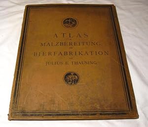 Seller image for Die Theorie und Praxis der Malzbereitung und Bierfabrikation. ATLAS for sale by PRISCA