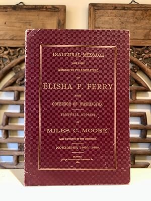 Seller image for Inaugural Message and First Message to the Legislature of Elisha P. Ferry First Governor of Washington [rule] Farewell Address of Miles C. Moore, Last Governor of the Territory. November 18-22, 1889 - SIGNED by Ferry for sale by Long Brothers Fine & Rare Books, ABAA