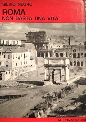 Roma, non basta una vita