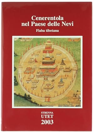 CENERENTOLA NEL PAESE DELLE NEVI. Fiaba tibetana. [come nuovo]: