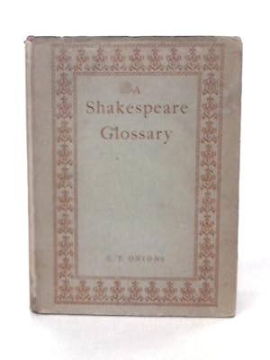 Bild des Verkufers fr Oxford Shakespeare Glossary zum Verkauf von World of Rare Books