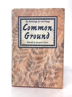 Imagen del vendedor de Common Ground: an Anthology for the Young a la venta por World of Rare Books