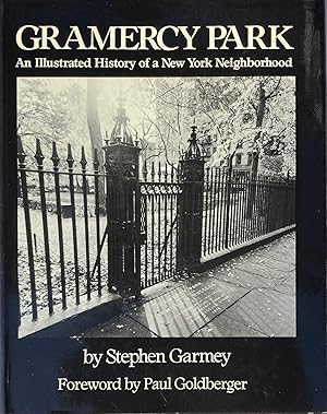 Gramercy Park: An Illustrated History of a New York Neighborhood