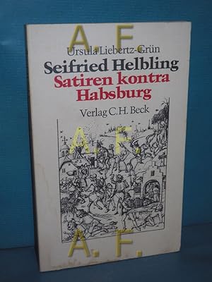 Bild des Verkufers fr Seifried Helbling, Satiren kontra Habsburg zum Verkauf von Antiquarische Fundgrube e.U.