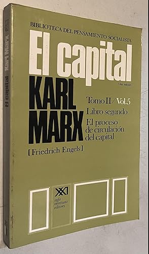 Seller image for El capital. Tomo II/Vol. 5: El proceso de circulacin del capital (Biblioteca del pensamiento socialista) (Spanish Edition) for sale by Once Upon A Time