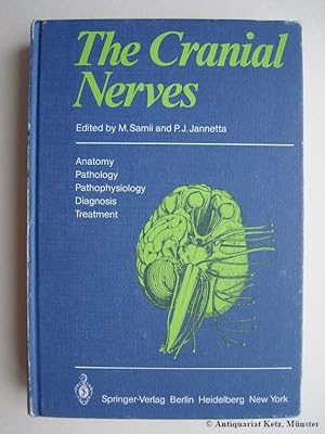 Bild des Verkufers fr Cranial Nerves. Anatomy, Pathology, Pathophysiology, Diagnosis, Treatment. zum Verkauf von Antiquariat Hans-Jrgen Ketz