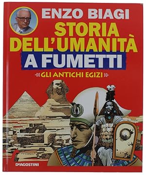 GLI ANTICHI EGIZI. Storia dell'umanità a fumetti vol.2.: