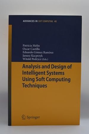 Image du vendeur pour Analysis and Design of Intelligent Systems Using Soft Computing Techniques (Advances in Intelligent and Soft Computing, 41) mis en vente par Lavendier Books