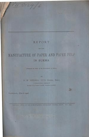 Seller image for Report on the manufacture of paper and paper pulp in Burma (WITH BIG MAP OF BURMA) for sale by PRISCA