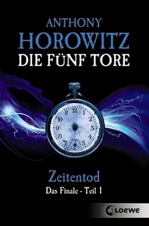 Die fünf Tore (Band 5)   Zeitentod: Das Finale   Teil 1